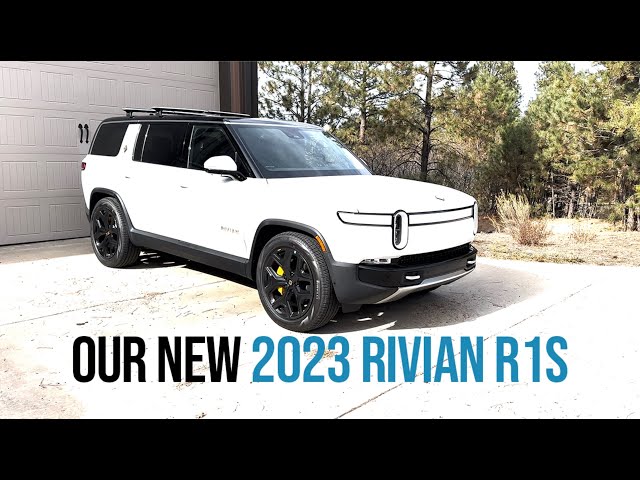 We Bought A 2023 Rivian R1S