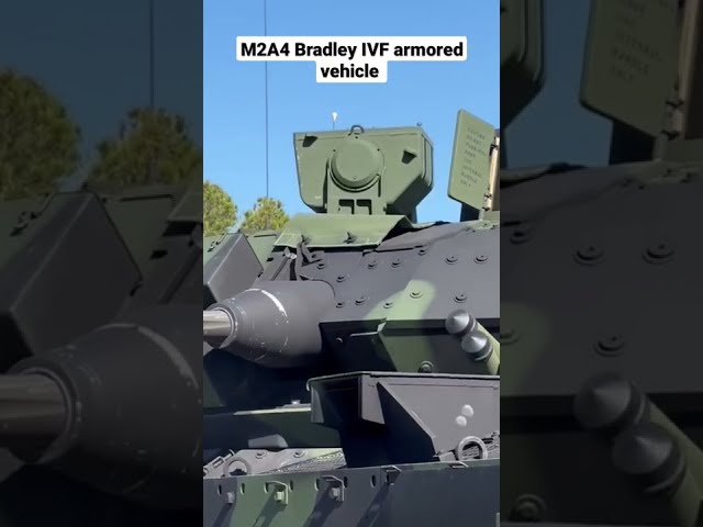 latest variant of Bradley M2A4 tracked armored IFVs US army
