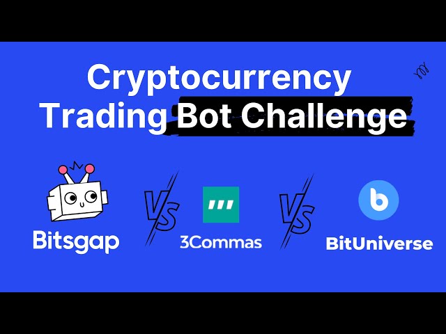 Cryptocurrency Trading Bot Challenge [Bitsgap VS 3Commas VS Bituniverse]
