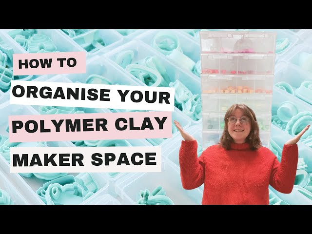 How to organize your Maker Space (Polymer Clay, Artists and Designers!)