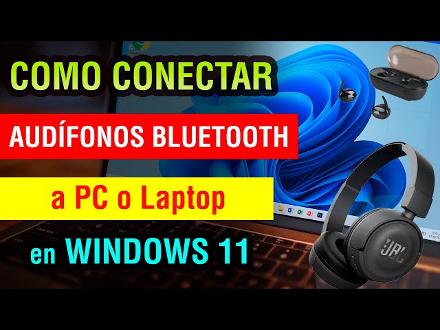 Como conectar Audifonos Bluetooth a la pc o laptop Windows 11 2024 | conectar auriculares bluetooth