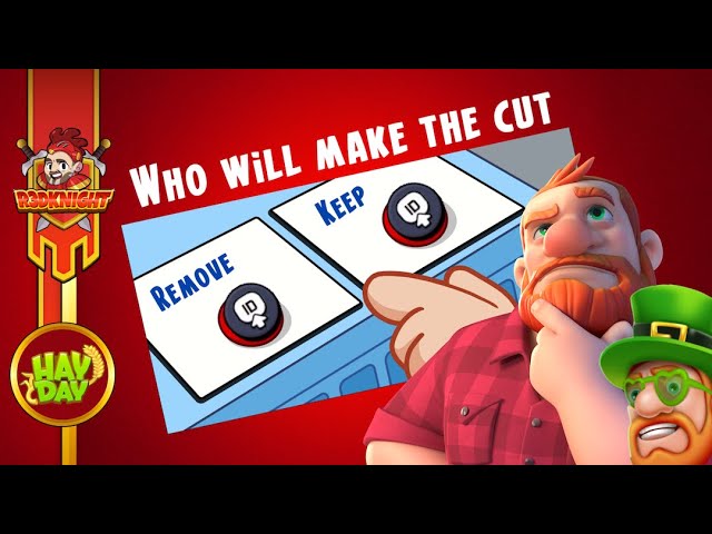 Hay Day - Who will make the Cut
