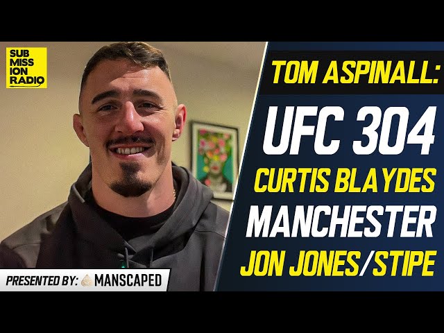 Tom Aspinall on UFC 304, Curtis Blaydes: "This As A F***ing Big Fight"; Not Thinking About Jon Jones