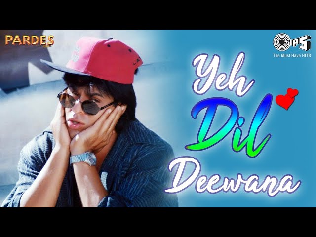 Yeh Dil Deewana | Pardes Movie | Sharukh Khan | Sonu Nigam, Shankar Mahadevan | Bollywood Best Song