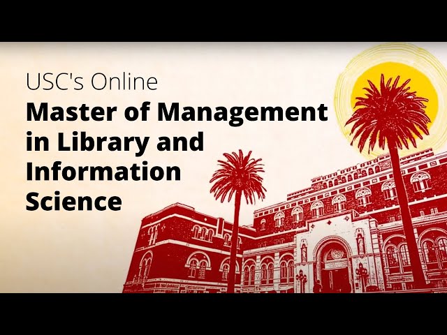 Introducing the USC Master of Management in Library and Information Science online
