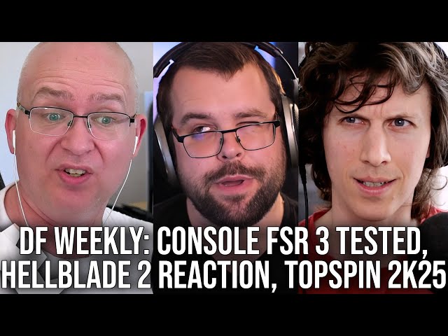 DF Direct Weekly #164: FSR3 Console Frame-Gen Tested! Hellblade 2 Reaction, IGN Buys Gamer Network