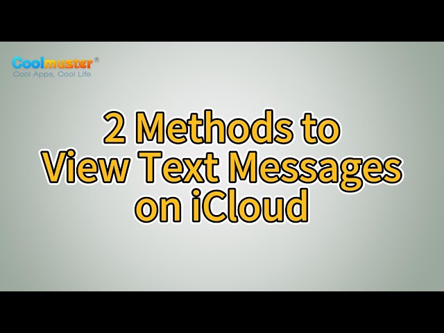 How to View Text Messages on iCloud? [Solved in 2 Methods]