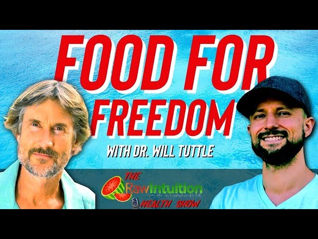 Food For Freedom With Dr. Will Tuttle