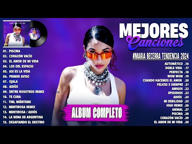 Maria Becerra Tendencia 2024 - Maria Becerra Lo Mas Nuevo 2024 - Exitos Mix 2024 - Mejor álbum 2024