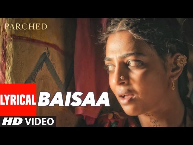 BAISAA Lyrical Video Song | PARCHED | Radhika ,Tannishtha, Surveen & Adil Hussain