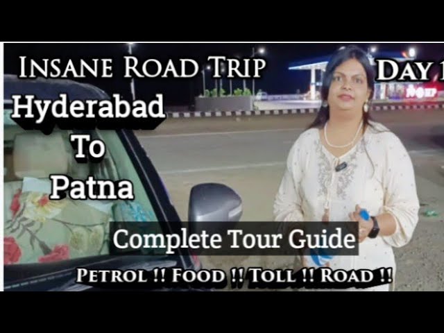 Insane Road Trip: Hyderabad to Patna in 24 Hours! (2024)