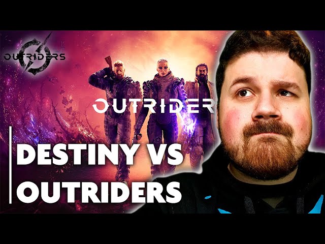 Outriders vs Destiny 2 - My Thoughts