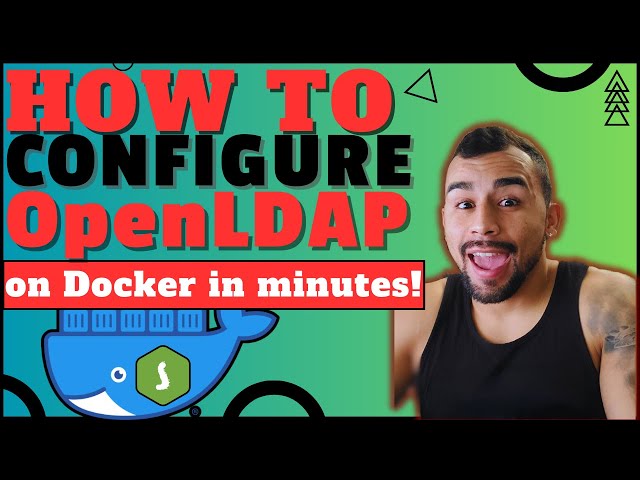 How To Configure OpenLDAP on Docker in Minutes