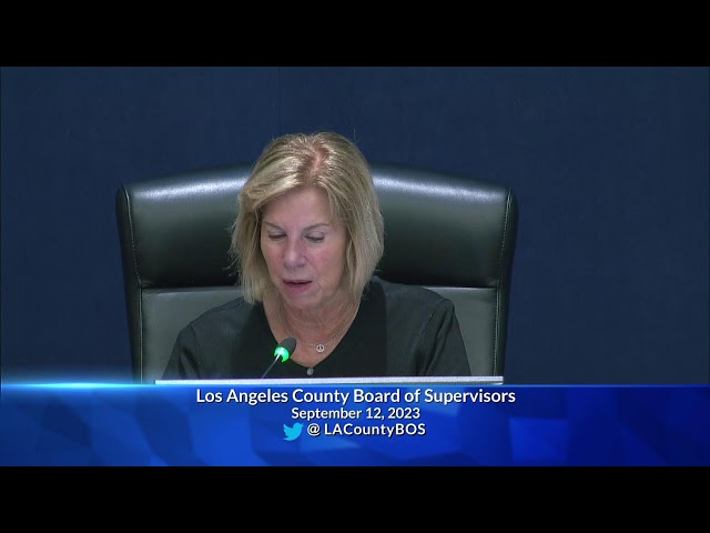 Los Angeles County Board of Supervisors Meeting 9/12/23