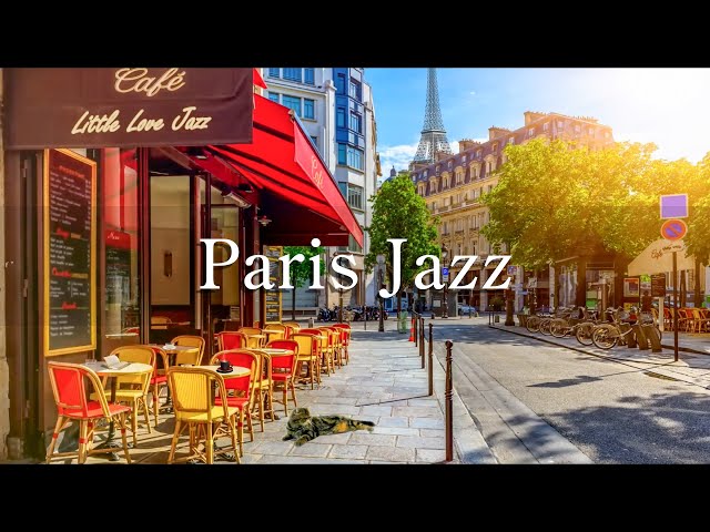 Paris Morning Cafe Ambience ♫ Sweet Morning Paris Coffee Shop Sounds, Jazz Music for Study, Work