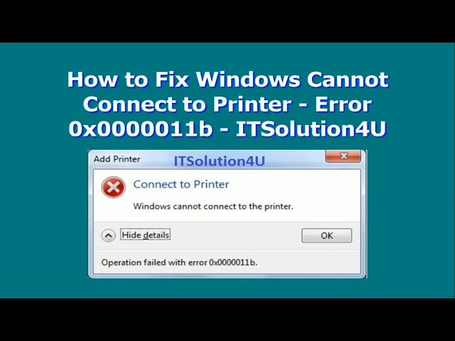 How to Fix Windows Cannot Connect to Printer - Error 0x0000011b - ITSolution4U