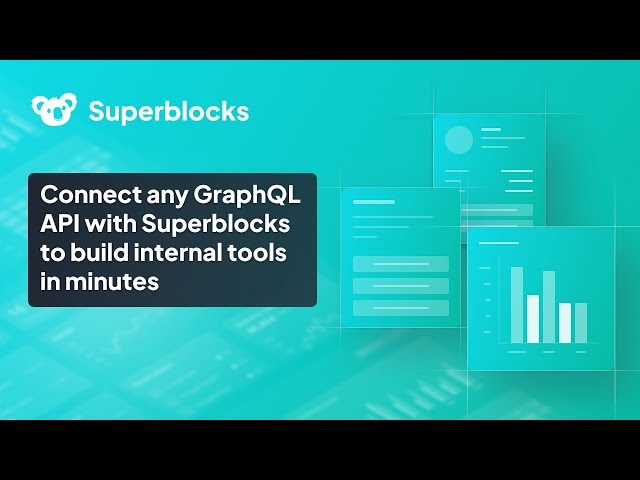 Connect any GraphQL API with Superblocks to build internal tools in minutes