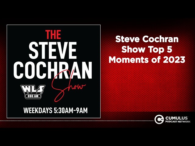 Steve Cochran Show Top 5 Moments of 2023