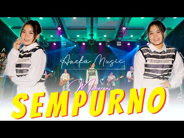 Maharani - SEMPURNO | welasono isun koyo sun welas nong riko (Official Music Video ANEKA MUSIC )