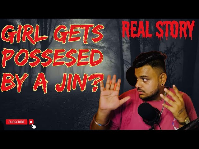 Girl gets POSSESED by a JIN | Real horror story | scary stories