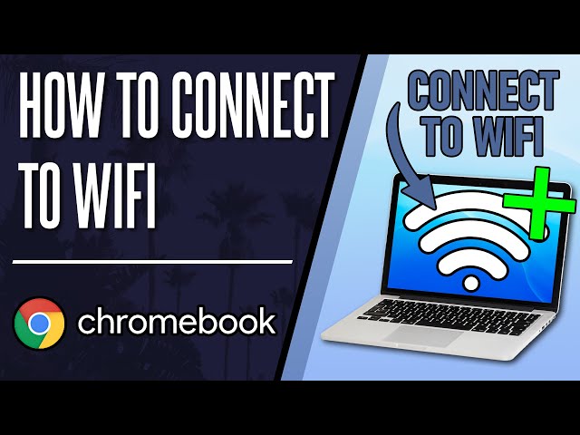 How to Connect to WiFi Network on Chromebook (ChromeOS)