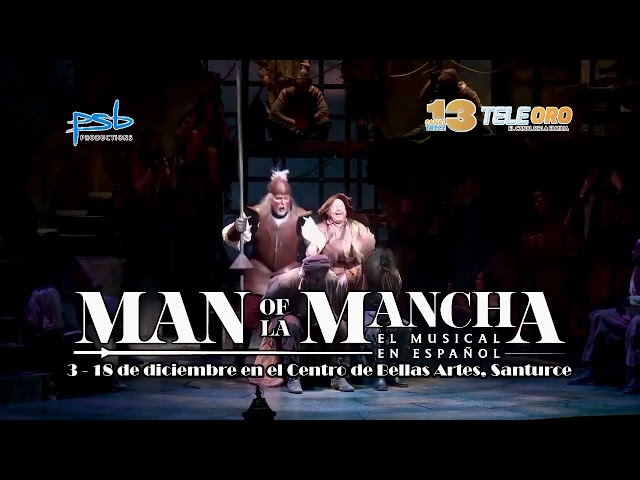Man of La Mancha - Presentado por PSB Productions
