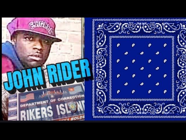 THE FIRST CRIP WHO WASN'T HIDING ON RIKERS ISLAND - JOHN RIDER