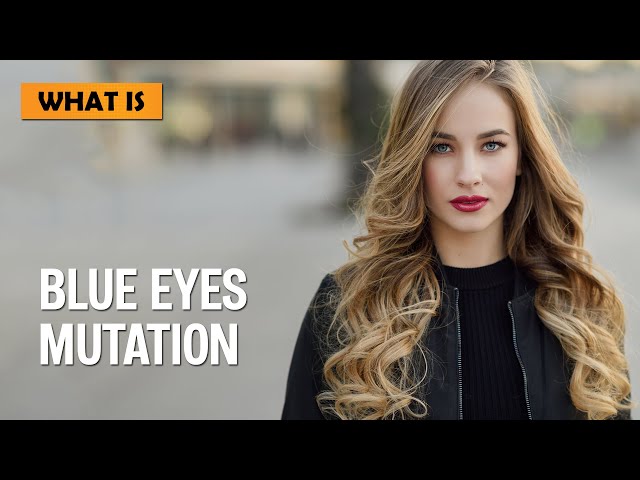 What is Blue Eye Mutation