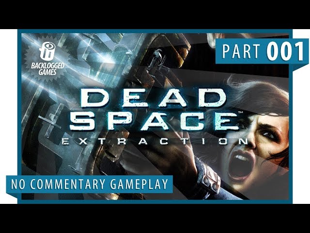 Dead Space Extraction │ Part 1 │ Backlogged Games