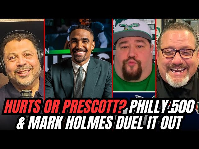 Philly.500 & Mark Holmes DEBATE Continues! Eagles vs. Cowboys, Hurts vs. Prescott & more!