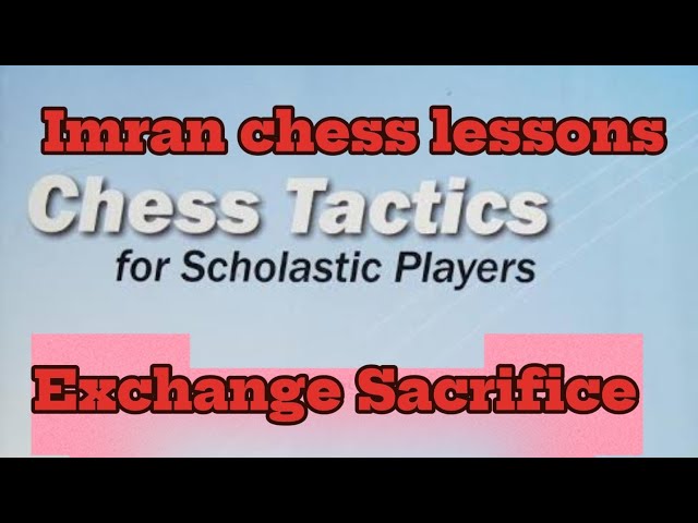 ▶️Checkmate Your Opponent's Ego: Mastering the Exchange Sacrifice