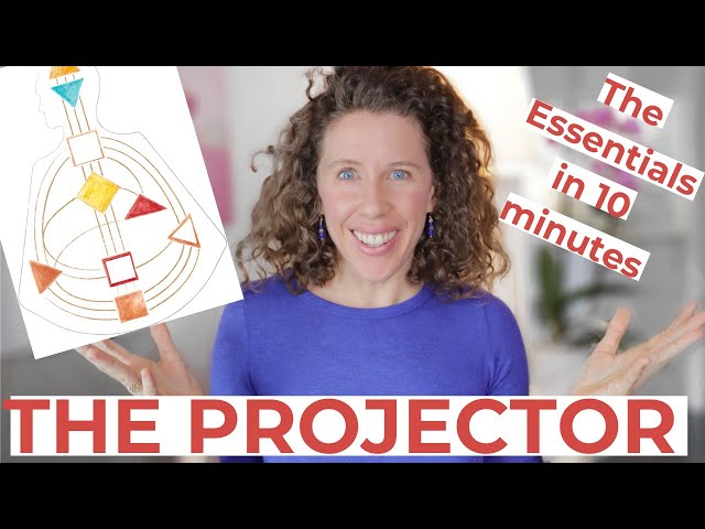 The Human Design PROJECTOR Explained In 10 Minutes! // What's Most Important to Understand