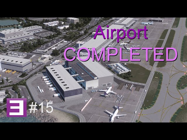 Finishing the Airport And Air Cargo Area - Cities: Skylines [4K] Sarougal Episode 15