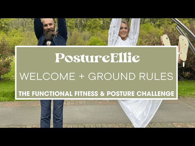 The Functional Fitness & Posture Challenge - Welcome + Ground Rules!