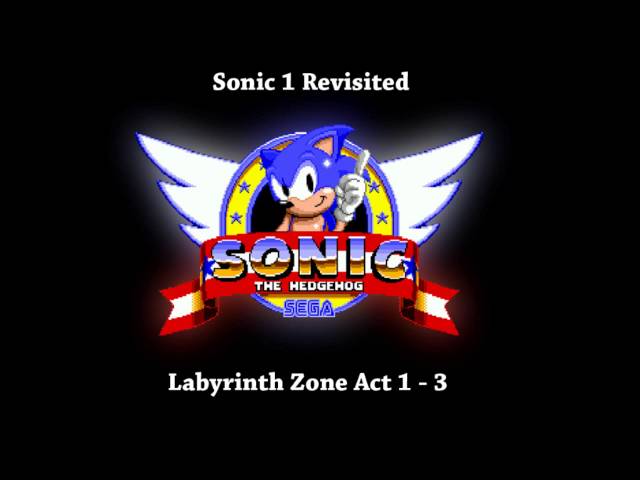 Sonic 1 Revisited - Labyrinth Zone Act 1-3