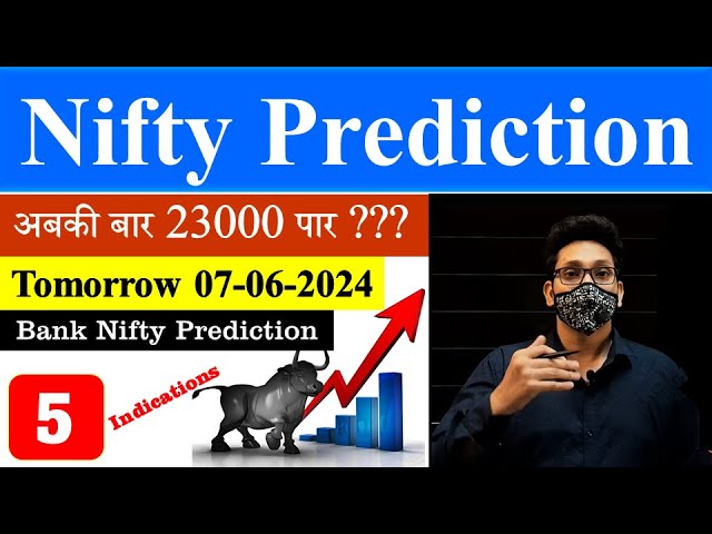 Nifty Prediction for tomorrow – 07 June 2024 | Nifty Prediction🎯 | Bank Nifty Tomorrow Prediction ❣️