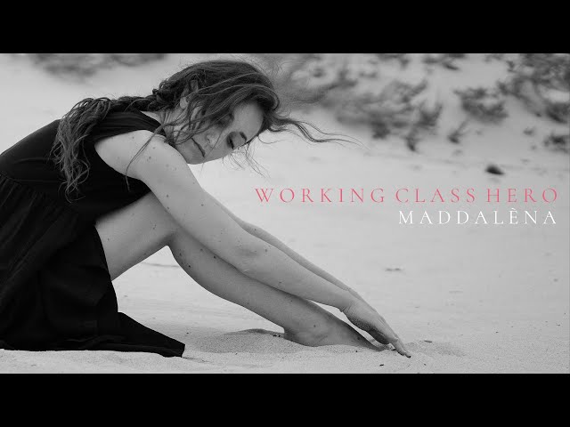 MADDALÈNA  - Working Class Hero (Official Lyric Video)