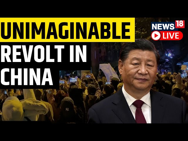 Protests In China Live | Protest Escalates in China Over It's Zero Covid Policy | News18 Live