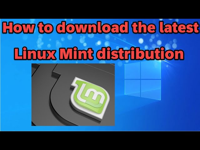 How to download the latest  Linux mint version