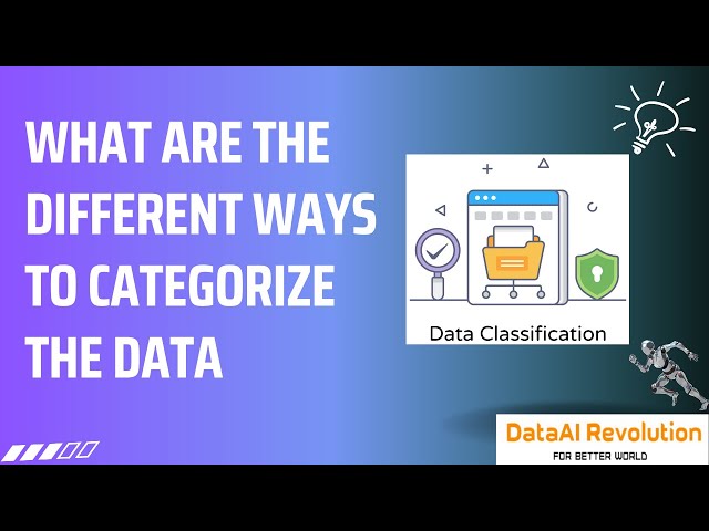 Types of Data | Different ways to categorize the data | 11 Essential Data Categorization Methods