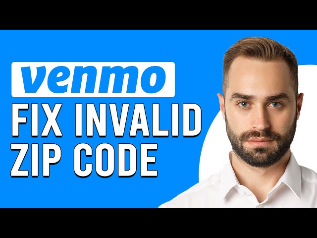 How To Fix Invalid Zip Code On Venmo (How To Solve Invalid Zip Code On Venmo)