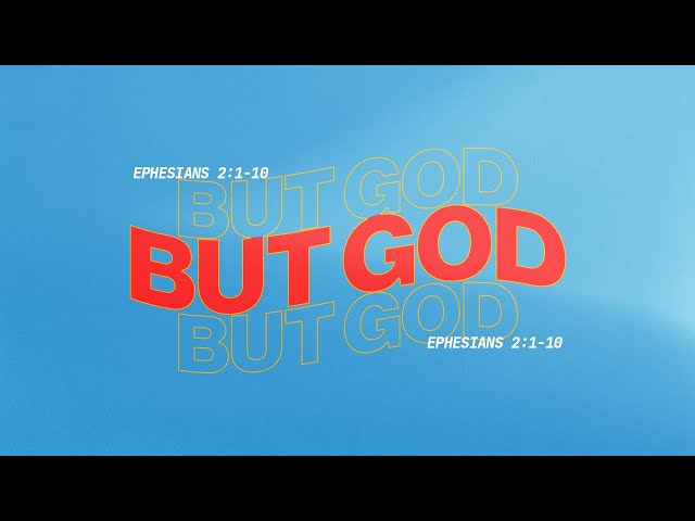 But God | Ephesians 2:1-10 | Pastor Tiago Dovale