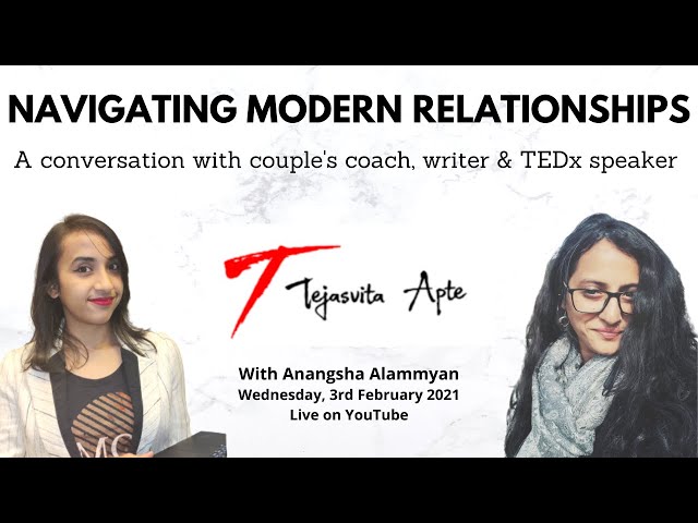 Navigating Modern Relationships | A chat with Tejasvita Apte