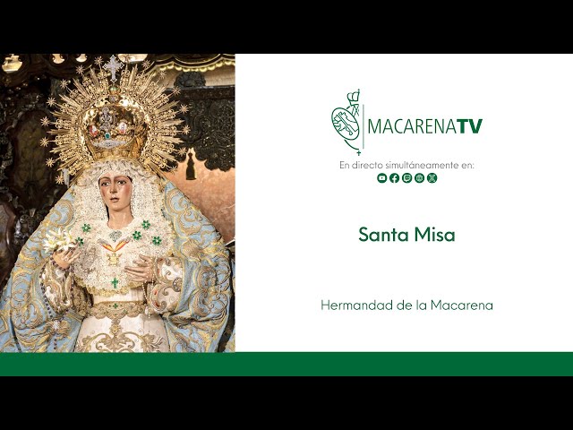 Santa Misa - Hermandad de la Macarena