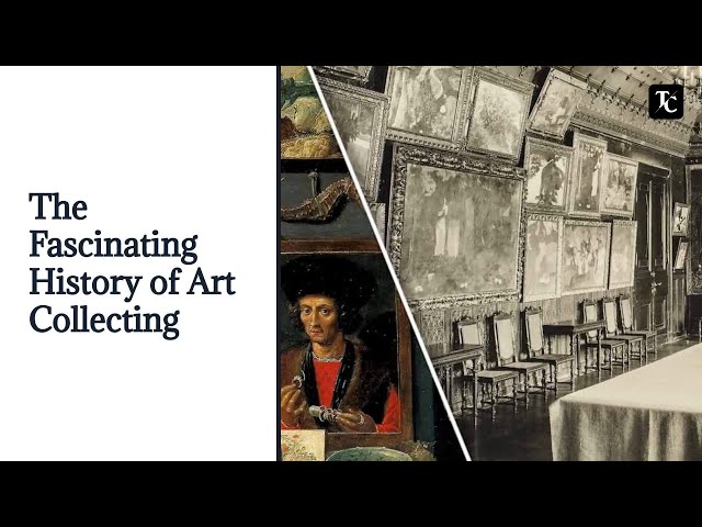 The Fascinating History of Art Collecting