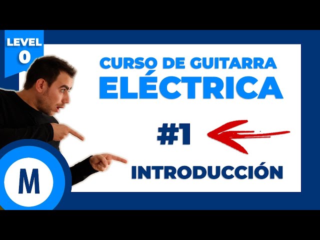 🔵 Cómo EMPEZAR a tocar la guitarra ELÉCTRICA. Episodio #1 (Curso completo)