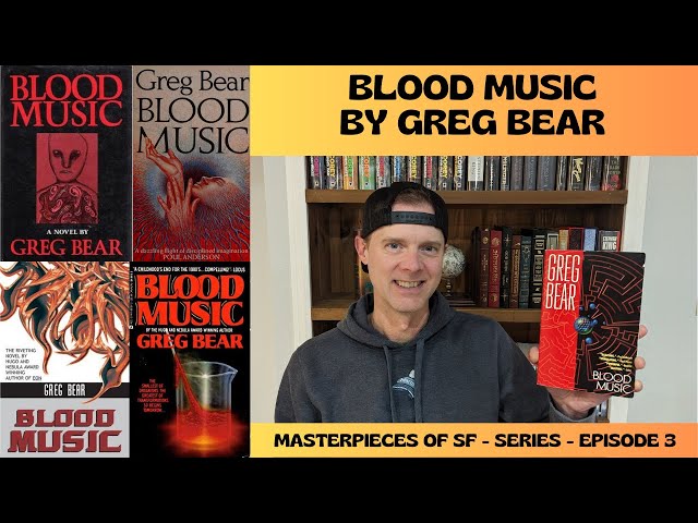 Blood Music by Greg Bear [Spoiler Free Review][Masterpieces of SF Ep. 3]