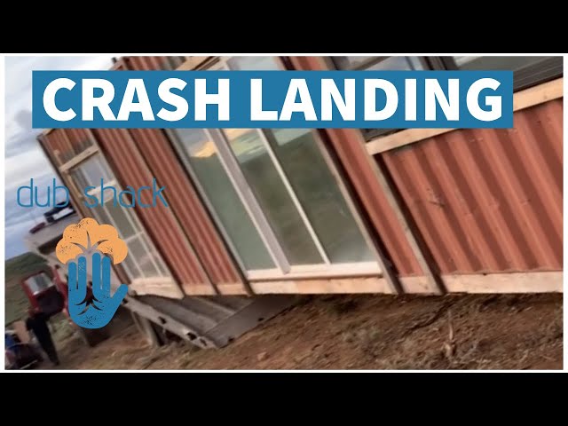 crash landing of the shipping container home #2