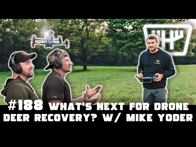 What's Next for Drone Deer Recovery w/ Mike Yoder | HUNTR Podcast #188