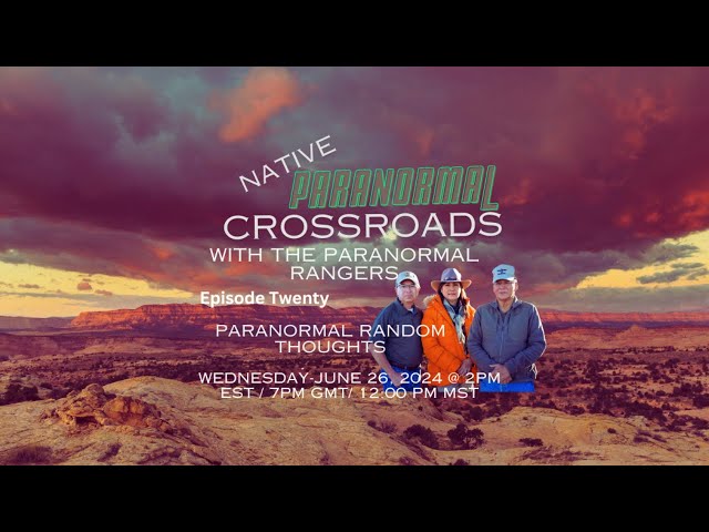 The Paranormal Crossroads with The Paranormal Rangers